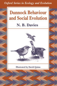 Title: Dunnock Behaviour and Social Evolution / Edition 1, Author: N. B. Davies