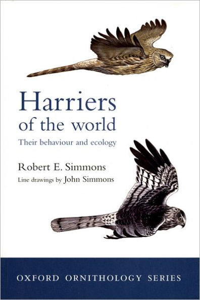 Harriers of the World: Their Behaviour and Ecology / Edition 1