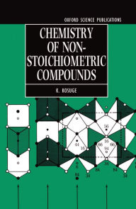 Title: Chemistry of Non-stoichiometric Compounds, Author: Koji Kosuge