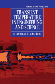 Title: Transient Temperatures in Engineering and Science, Author: B. Lawton