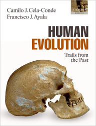 Title: Human Evolution: Trails from the Past / Edition 1, Author: Camilo J. Cela-Conde