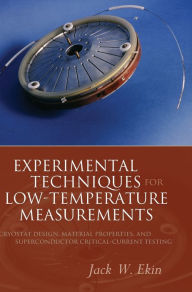 Title: Experimental Techniques: Cryostat Design, Material Properties and Superconductor Critical-Current Testing, Author: Jack Ekin