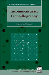 Title: Incommensurate Crystallography, Author: Sander van Smaalen