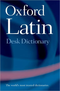 Title: Oxford Latin Desk Dictionary, Author: James Morwood