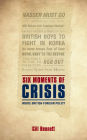 Six Moments of Crisis: Inside British Foreign Policy