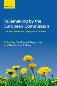 Title: Rulemaking by the European Commission: The New System for Delegation of Powers, Author: Carl Fredrik Bergstrom