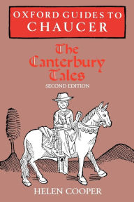 Title: Oxford Guides to Chaucer: The Canterbury Tales / Edition 2, Author: Helen Cooper