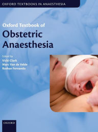 Title: Oxford Textbook of Obstetric Anaesthesia, Author: Vicki Clark