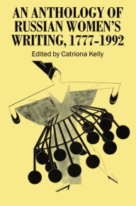 Title: An Anthology of Russian Women's Writing, 1777-1992, Author: Catriona Kelly