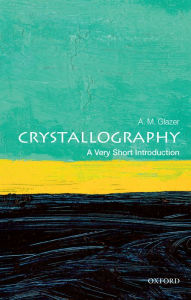 Title: Crystallography: A Very Short Introduction, Author: A. M. Glazer