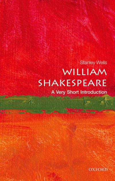 William Shakespeare A Very Short Introduction By Stanley Wells Paperback Barnes And Noble® 8692