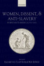 Women, Dissent and Anti-Slavery in Britain and America, 1790-1865