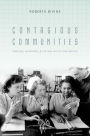 Contagious Communities: Medicine, Migration, and the NHS in Post War Britain