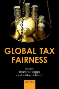Title: Global Tax Fairness, Author: Thomas Pogge