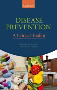 Title: Disease Prevention: A Critical Toolkit, Author: John Frank
