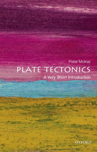Title: Plate Tectonics: A Very Short Introduction, Author: Peter Molnar