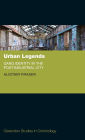 Urban Legends: Gang Identity in the Post-Industrial City