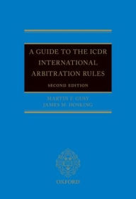 Title: A Guide to the ICDR International Arbitration Rules / Edition 2, Author: Martin F. Gusy