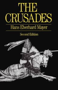Title: The Crusades / Edition 2, Author: Hans Eberhard Mayer