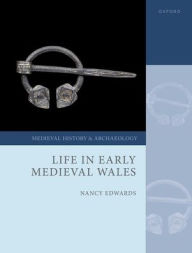 Title: Life in Early Medieval Wales, Author: Nancy Edwards