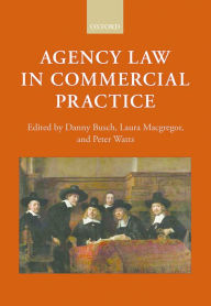 Title: Agency Law in Commercial Practice, Author: Danny Busch