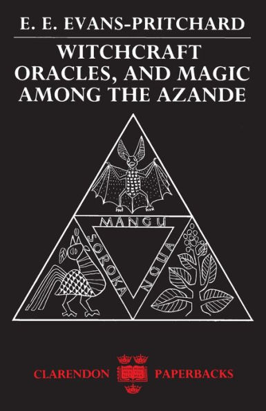 Witchcraft, Oracles and Magic among the Azande / Edition 1