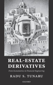 Title: Real-Estate Derivatives: From Econometrics to Financial Engineering, Author: Radu S. Tunaru