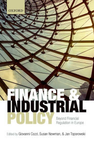Title: Finance and Industrial Policy: Beyond Financial Regulation in Europe, Author: Giovanni Cozzi