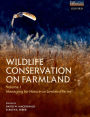 Wildlife Conservation on Farmland Volume 1: Managing for nature in lowland farms