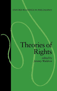 Title: Theories of Rights / Edition 1, Author: Jeremy Waldron
