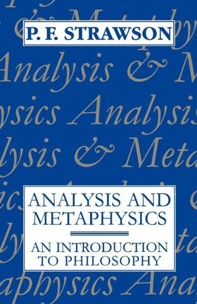 Analysis and Metaphysics: An Introduction to Philosophy / Edition 1
