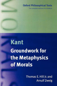 Title: Groundwork for the Metaphysics of Morals / Edition 1, Author: Immanuel Kant