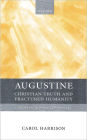 Augustine: Christian Truth and Fractured Humanity / Edition 1