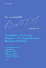 From Molecules to Living Organisms: An Interplay Between Biology and Physics: Lecture Notes of the Les Houches School of Physics: Volume 102, July 2014