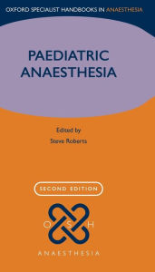 Title: Paediatric Anaesthesia / Edition 2, Author: Steve Roberts