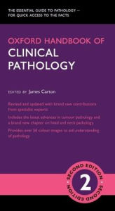 Title: Oxford Handbook of Clinical Pathology 2e / Edition 2, Author: James Carton