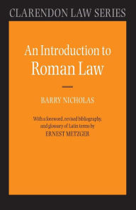Title: An Introduction to Roman Law / Edition 1, Author: Barry Nicholas