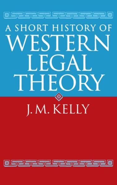 A Short History of Western Legal Theory / Edition 1