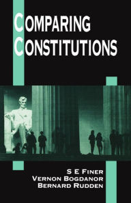Title: Comparing Constitutions / Edition 1, Author: S. E. Finer