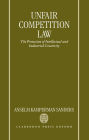Unfair Competition Law: The Protection of Intellectual and Industrial Creativity