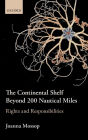 The Continental Shelf Beyond 200 Nautical Miles: Rights and Responsibilities