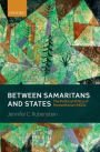 Between Samaritans and States: The Political Ethics of Humanitarian INGOs
