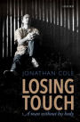 Losing Touch: A man without his body