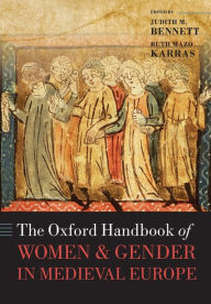 Title: The Oxford Handbook of Women and Gender in Medieval Europe, Author: Judith M. Bennett