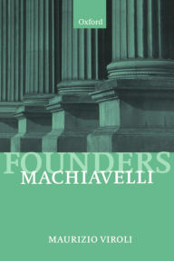 Title: Machiavelli / Edition 1, Author: Maurizio Viroli