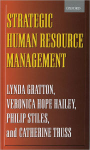 Title: Strategic Human Resource Management: Corporate Rhetoric and Human Reality, Author: Lynda Gratton