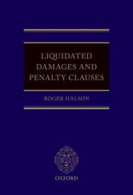 Title: Liquidated Damages and Penalty Clauses, Author: Roger Halson