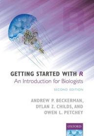 Title: Getting Started with R: An Introduction for Biologists / Edition 2, Author: Andrew P. Beckerman