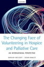 The Changing Face of Volunteering in Hospice and Palliative Care