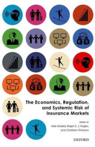 Title: The Economics, Regulation, and Systemic Risk of Insurance Markets, Author: Felix Hufeld